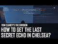 The Division - How to get the last ECHO in Chelsea (The Final Curtain Trophy/Achievement)