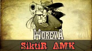 Moreva- Siktir AMK (2012)