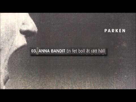 Anna Bandit - En Fet Boll Åt Rätt Håll