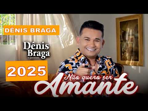 CD DÊNIS BRAGA 2025 O APAIXONADO