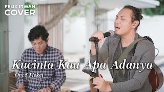 Download lagu KUCINTA KAU APA ADANYA - ONCE MEKEL | FELIX IRWAN FT DAVID B mp3