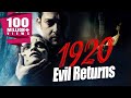 1920: The Evil Returns (2012) Full Hindi Horror Movie | Aftab Shivdasani, Sharad Kelkar, Tia Bajpai