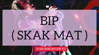 Download lagu BIP - SKAK MAT (with lirik) mp3 Download lagu BIP - SKAK MAT (with lirik) mp3