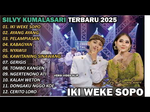 SILVY KUMALASARI || FULL ALBUM || IKI WEKE SOPO 🎵| TERBARU | VERSI CAMPURSARI VIRAL🎵  TRENDING 2025