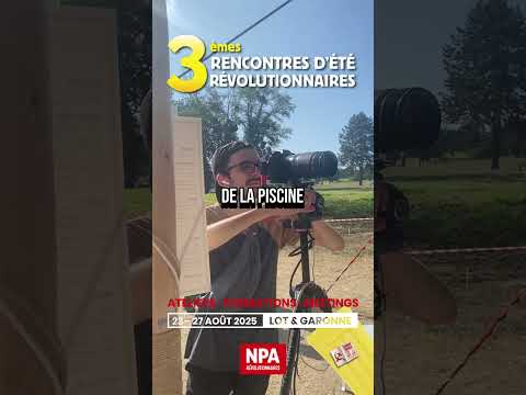 Troisième Rencontres d'été révolutionnaires du NPA-R : c'est le moment de s'inscrire !