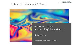 MPIWG Institute's Colloquium: Know "Thy" Experience