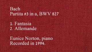 Bach - Partita in a, BWV 827 Eunice Norton, piano (1994) 1/3