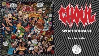 Ghoul &quot;Bury the Hatchet&quot;