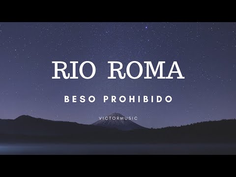 RIO ROMA - BESO PROHIBIDO (LETRA)