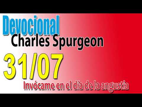 Devocional Charles Spurgeon 31/07 - Invócame en el día de la angustia