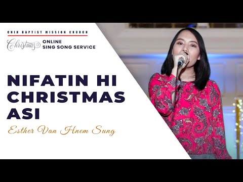Nifatin Hi Christmas Asi || Esther Van Hnem Sung (Original)