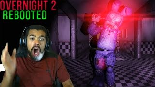 BONNIE IS STILL HATIN' ON ME!! | Overnight 2: Reboot [FNAF Free Roam]