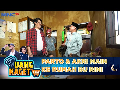 BIKIN KAGET PARTO DAN AKRI BERTAMU KE RUMAH IBU RINI - UANG KAGET LAGI