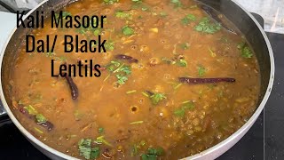 Kali Masoor Dal Recipe| Sabut Masoor Dal | Black Lentils