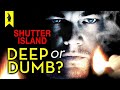 Shutter Island Is It Deep Or Dumb Leonardo DiCaprio Wisecrack Edition