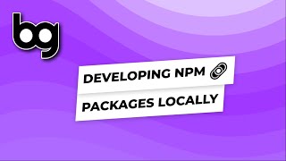 🔗 developing npm packages locally