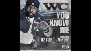 WC - You Know Me ft. Ice Cube &amp; Maylay HD (lyrics)