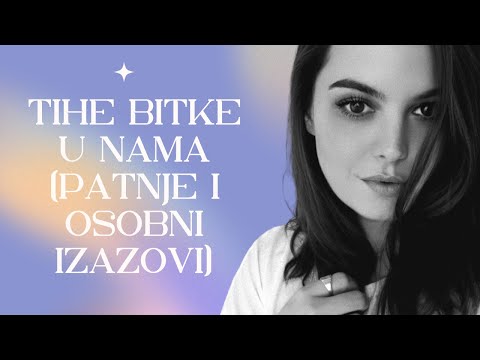 Tihe bitke u nama (patnje i osobni izazovi)