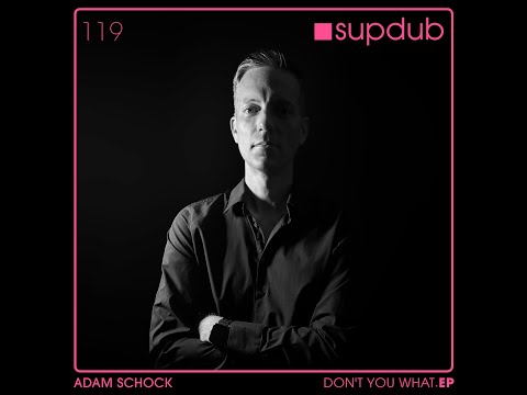 SDR119   Adam Schock   What  / Don't You What (EP)