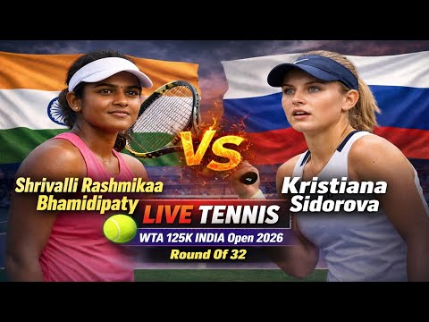Shrivalli Rashmikaa Bhamidipaty vs Kristiana Sidorova 🎾LIVE TENNIS WTA 125K INDIA Open 2026 | R32