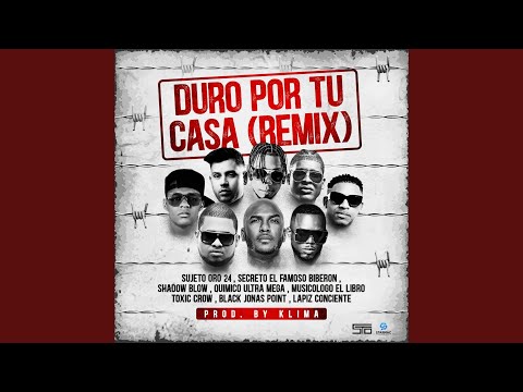 Tu Eres Duro Por Tu Casa (Remix)