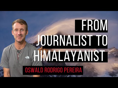 From journalist to Himalayanist - Oswald Rodrigo Pereira