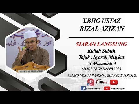 (LIVE) 28-12-2025 Ustaz Rizal Azizan : Syarah Misykat Al-Masaabih 3
