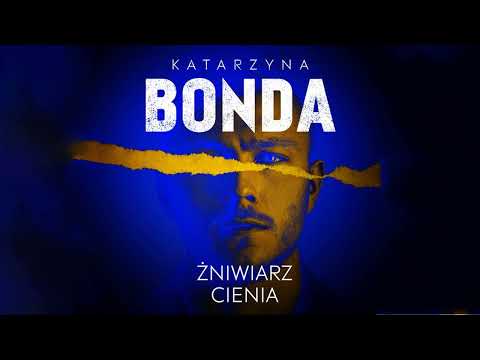 Żniwiarz cienia. Lena Autor Katarzyna Bonda Lektor Filip Kosior Kryminały po Polsku AudioBook PL