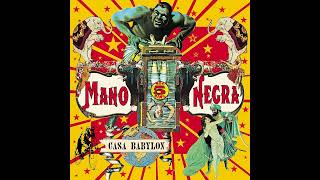Mano Negra - Casa Babylon