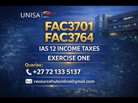 FAC3701 FAC3764 IAS 12 INCOME TAXES EXERCISE ONE