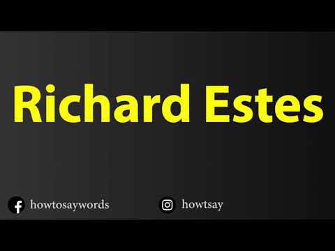 How To Pronounce Richard Estes