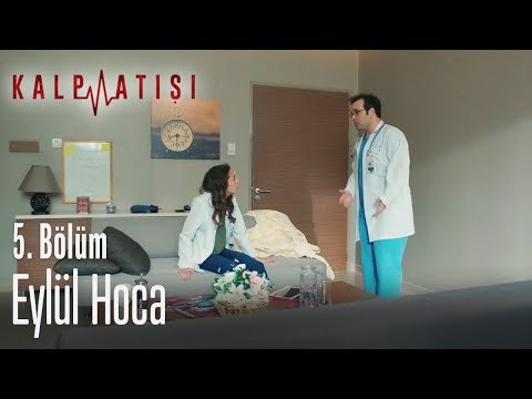 Eylül hoca - Kalp Atışı 5. Bölüm
