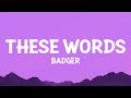 Natasha Bedingfield - These Words (Badger Remix) Lyrics
