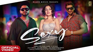 Sexy (Full Song) Sara Gurpal  Star Boy LOC  DJ Yog