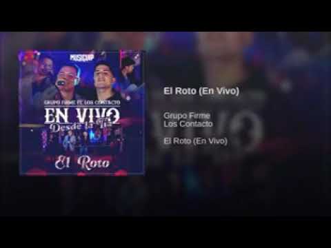 El Roto- Grupo Firme Los Contactos