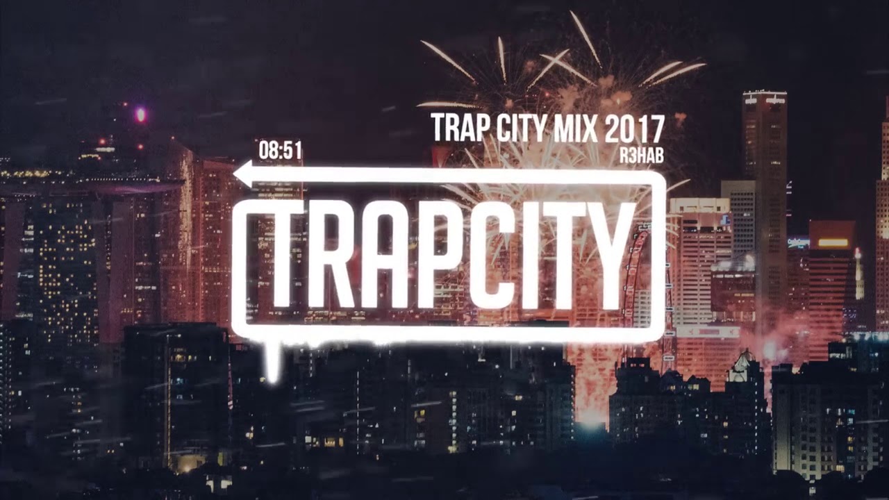 Trap Mix   R3HAB Trap City Mix 2017   2018