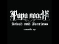 Papa Roach Had Enough [Acoustic Version]