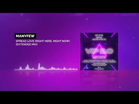 ManyFew — Spread Love Right Here, Right Now (Extended Mix)