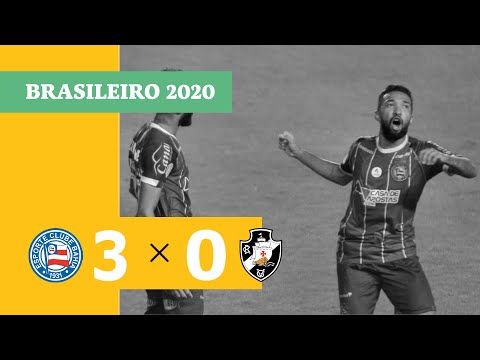 Bahia 3 x 0 Vasco - Gols - 07/10 - Brasileirão 2020