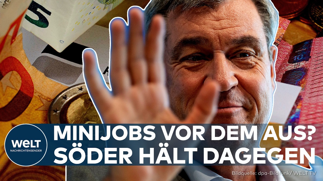 DEUTSCHLAND: MINIJOBS VOR DEM AUS? Söder stellt sich gegen Reformpläne der Bundesregierung