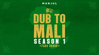 📀 Manjul - Dub To Mali Season 1: "Faso Kanou"(feat. Amadou & Mariam, Tiken Jah Fakoly) [Full Album]