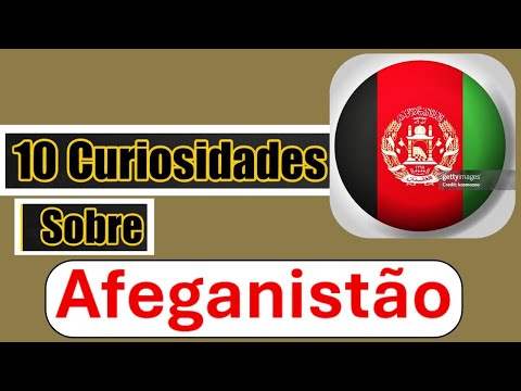 10 Curiosidades INCRÍVEIS sobre o Afeganistão
