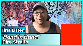 Dire Straits- Hand in Hand REACTION &amp; REVIEW