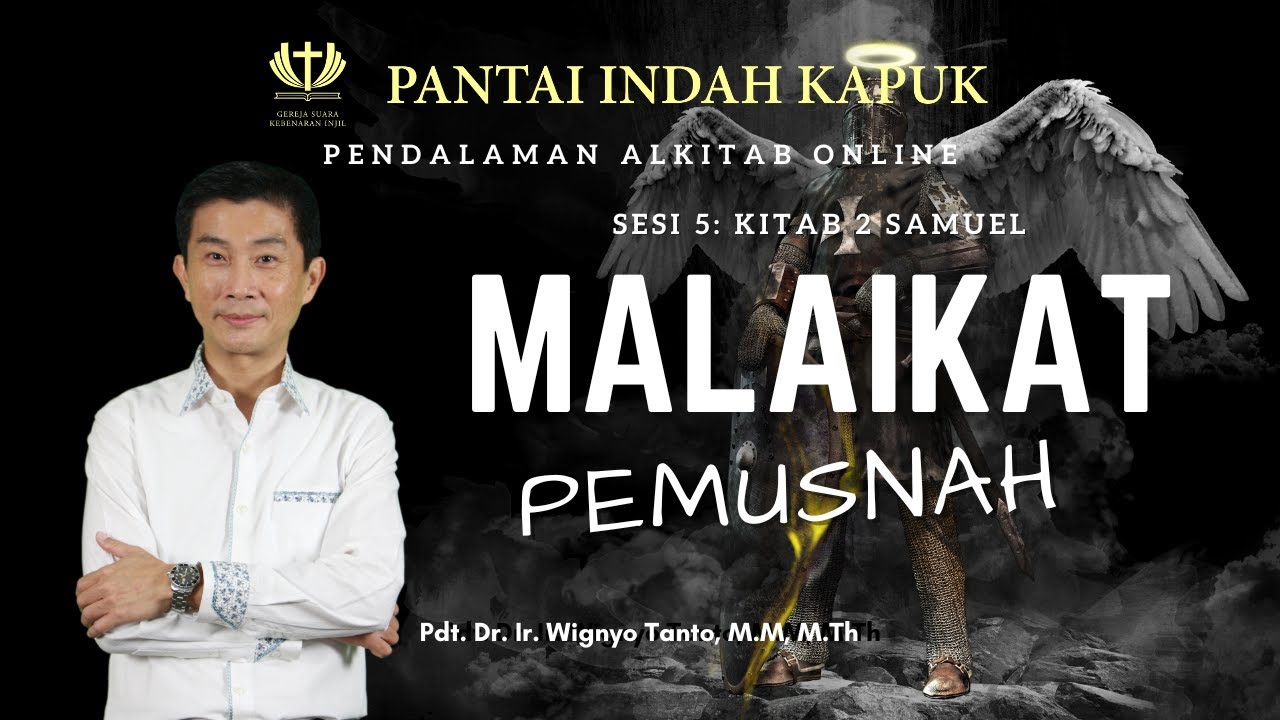 Kitab 2 Samuel (Sesi 5) – Malaikat Pemusnah – Pdt. Dr. Ir. Wignyo Tanto, M.M, M.Th