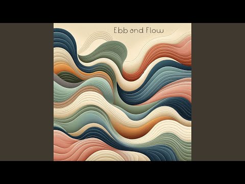 Ebb and Flow