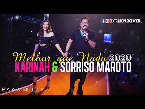 Sorriso Maroto e karinah - Melhor Que Nada