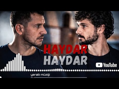 Yeraltı Dizi Müziği | “ Haydar Haydar “ 