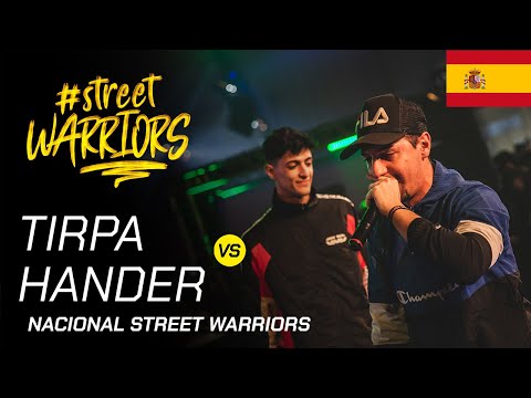 TIRPA VS HANDER -  Semifinal Nacional de Street Warriors España 2019