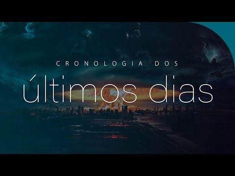SEQUÊNCIA CRONOLÓGICA DOS ÚLTIMOS DIAS | Profecias da Bíblia | Lamartine Posella