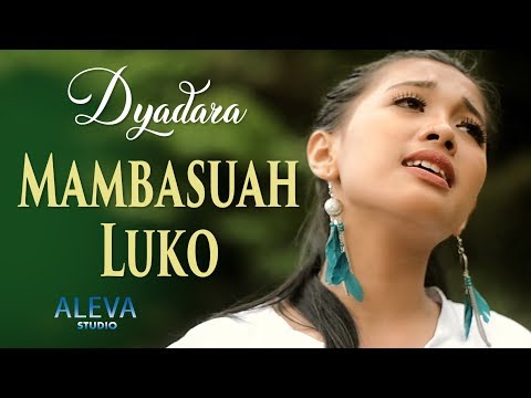 Mambasuah Luko - Dyadara  (Lagu Minang Terbaru)